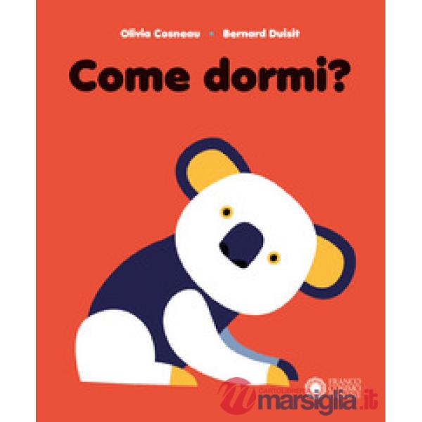 Come dormi? Ediz. a colori