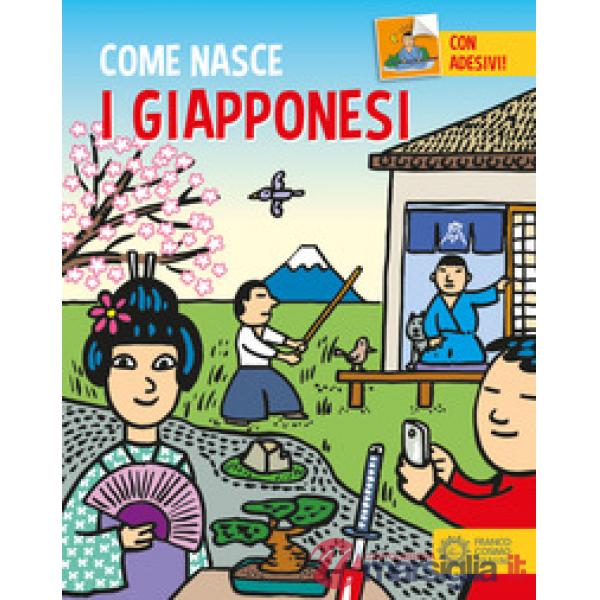 Giapponesi. Con adesivi. Ediz. a colori (I)