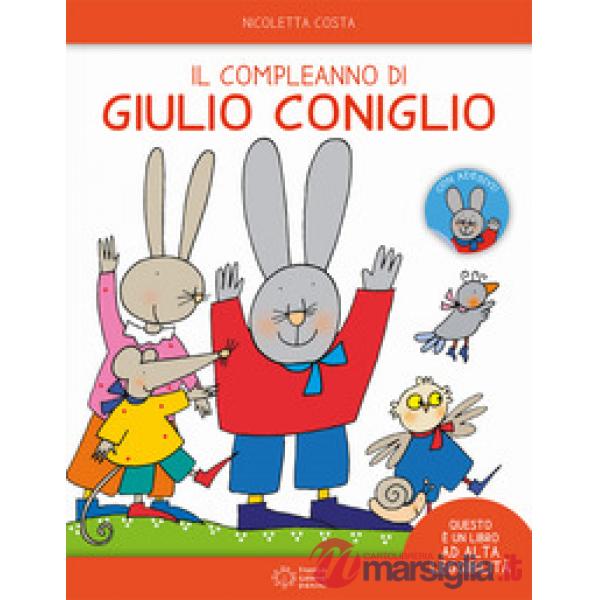 Compleanno di Giulio Coniglio. Ediz. ad alta leggibilità. Con adesivi (Il)