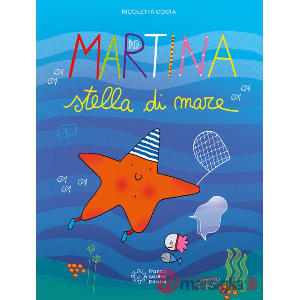 Martina stella di mare. Ediz. illustrata