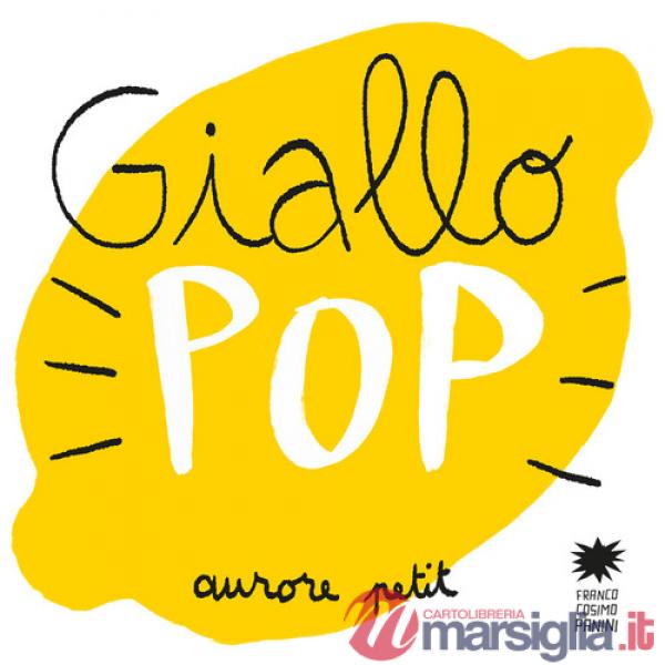 Giallo pop. Ediz. a colori