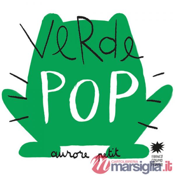 Verde pop. Ediz. a colori