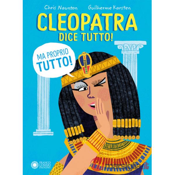 Cleopatra dice tutto! (Ma proprio tutto!)