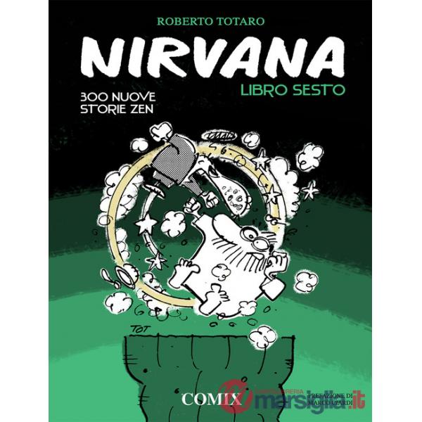 Nirvana. Libro sesto. 300 nuove storie zen