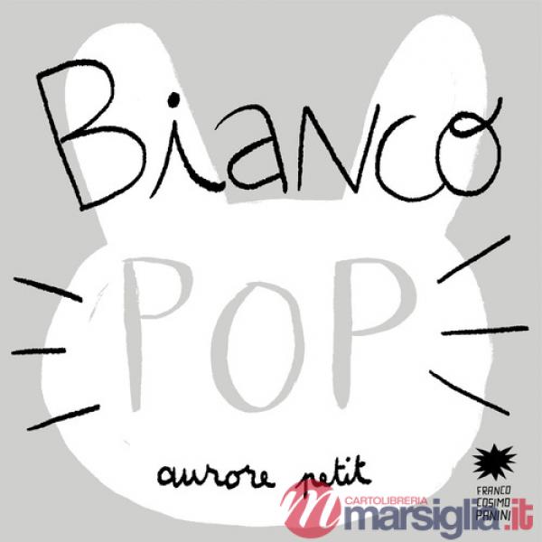 Bianco pop. Ediz. illustrata