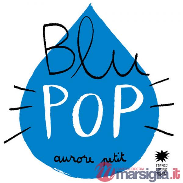 Blu pop. Ediz. illustrata