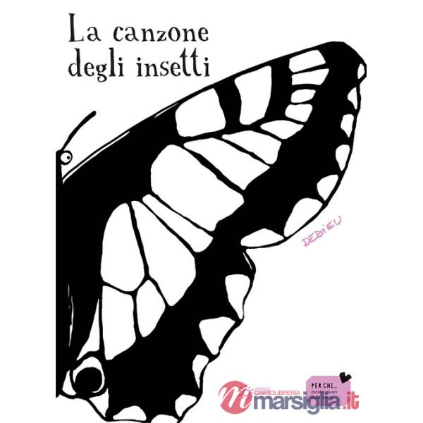 Canzone degli insetti. Ediz. illustrata (La)