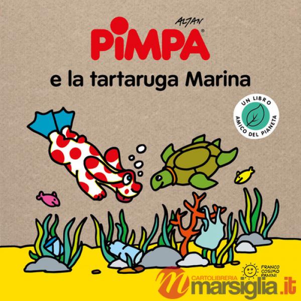 Pimpa e la tartaruga marina. Storie per il pianeta. Ediz. a colori