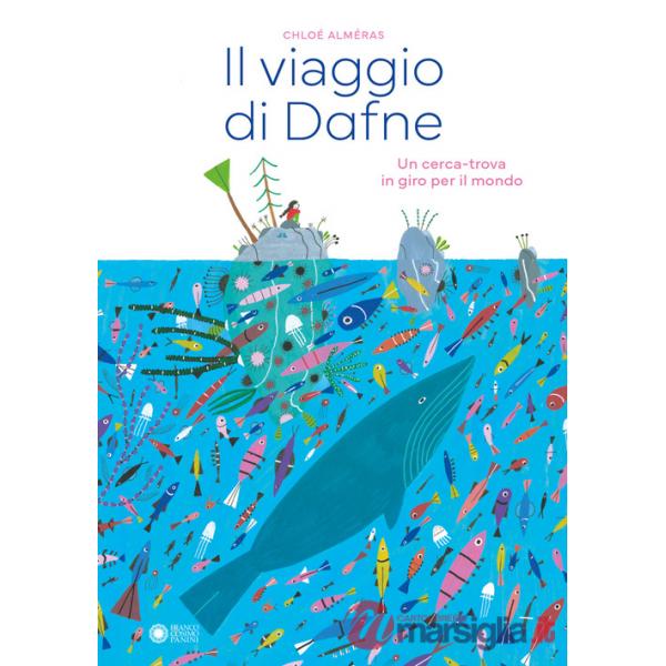 Viaggio di Dafne. Un cerca-trova in giro per il mondo. Ediz. a colori (Il)