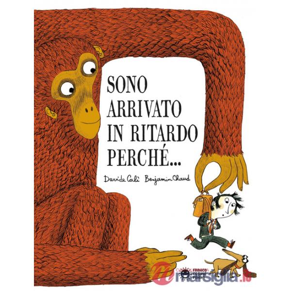 Sono arrivato in ritardo perché...