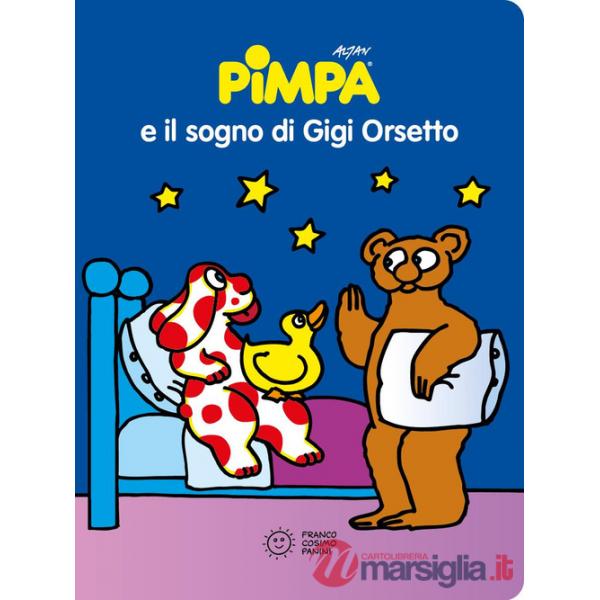 Pimpa e il sogno di Gigi Orsetto. Ediz. a colori