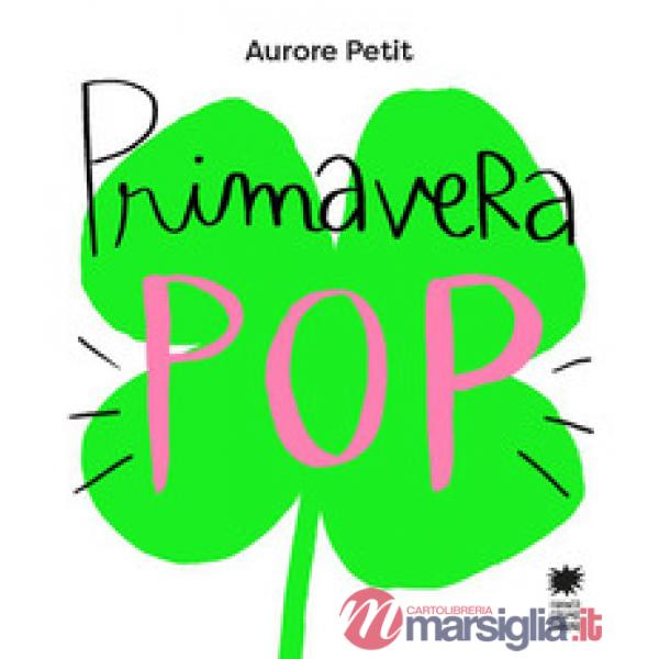 Primavera pop. Ediz. a colori