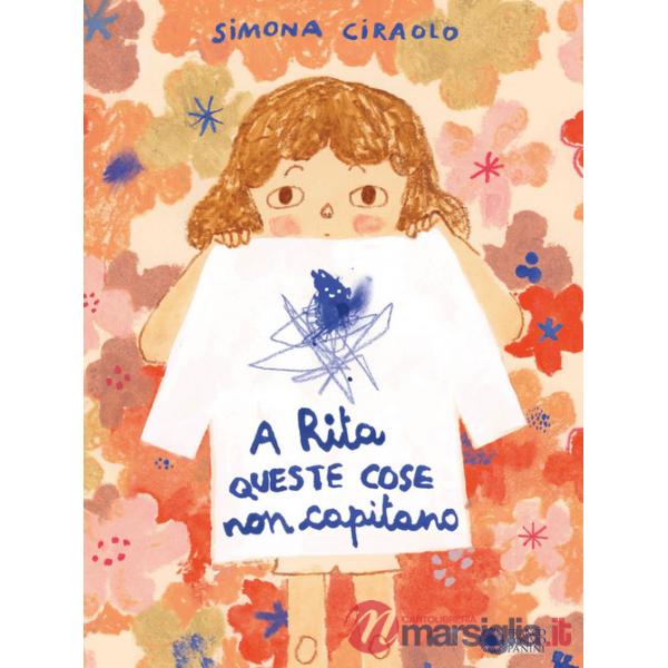 A Rita queste cose non capitano. Ediz. a colori