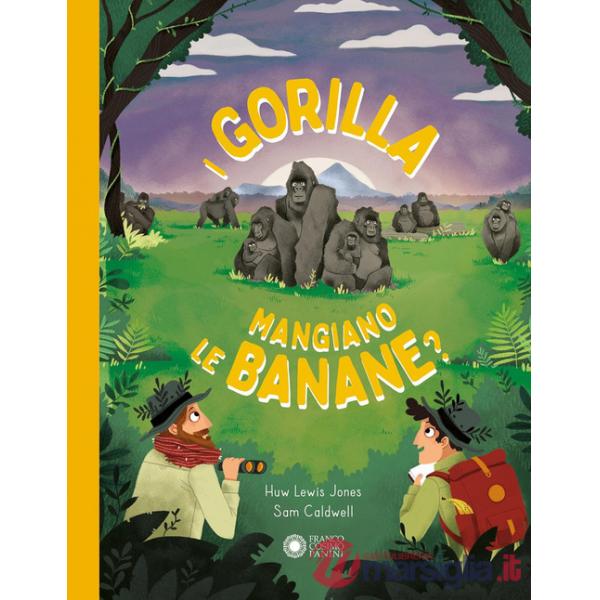 Gorilla mangiano le banane? Ediz. a colori (I)