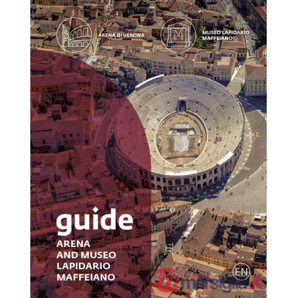 Guide. Arena and Museo Lapidario Maffeiano