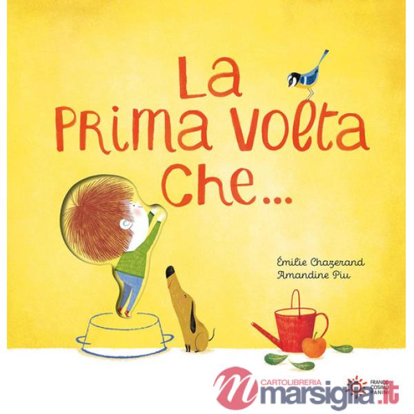 Prima volta che.... Ediz. a colori (La)
