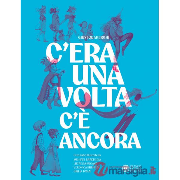 C'era una volta c'è ancora