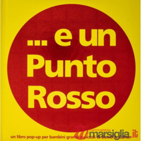 ... E un punto rosso. Ediz. a colori