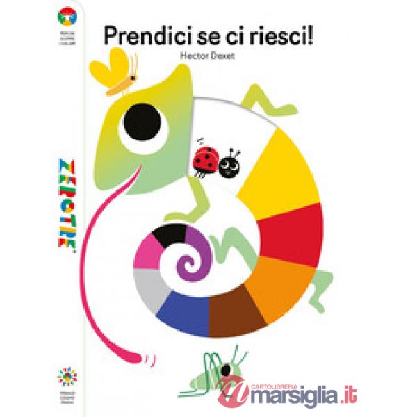 Prendici se ci riesci. Ediz. a colori