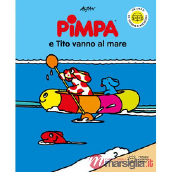 Pimpa e Tito vanno al mare. Ediz. a colori