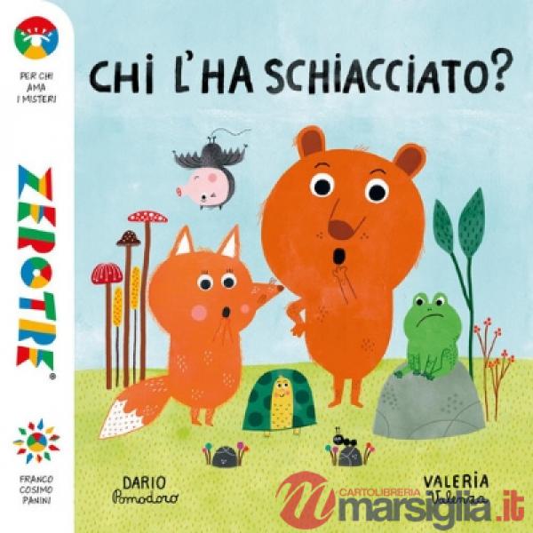 Chi l'ha schiacciato? Ediz. a colori