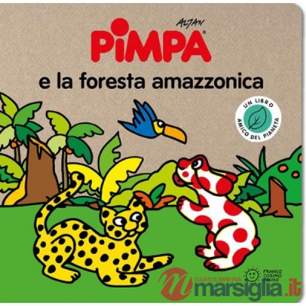 Pimpa e la foresta amazzonica. Ediz. a colori