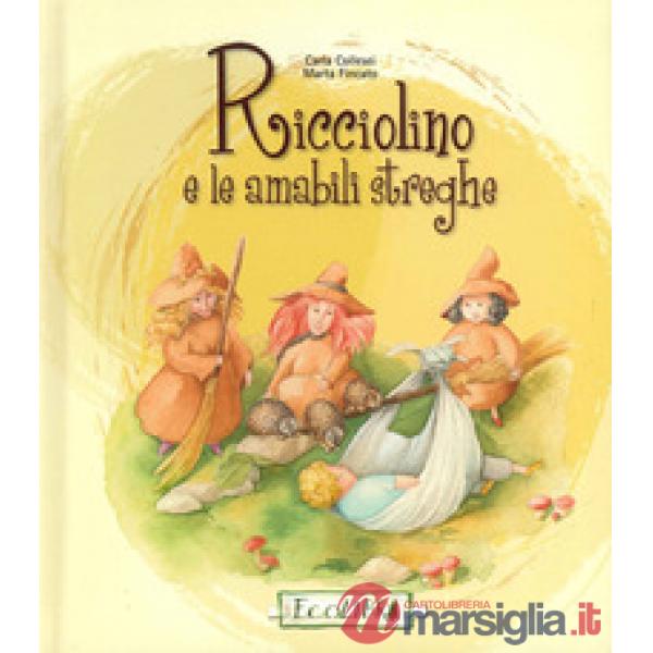 Ricciolino e le amabili streghe. Ediz. illustrata