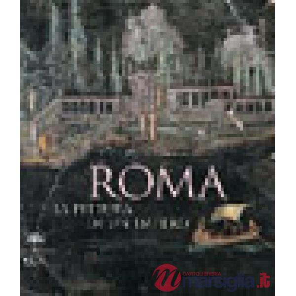 Roma. La pittura di un impero. Ediz. illustrata
