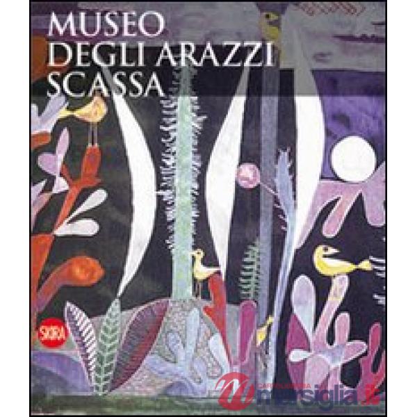 Museo degli arazzi Scassa. Ediz. italiana e inglese