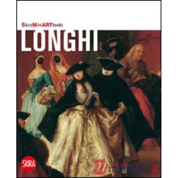Longhi. Ediz. illustrata