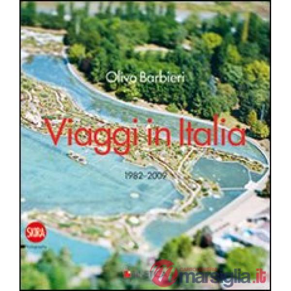 Olivo Barbieri. Viaggi in Italia 1982-2009. Ediz. italiana e inglese