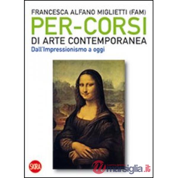 Per-corsi di arte contemporanea. Dall'Impressionismo a oggi. Ediz. illustrata