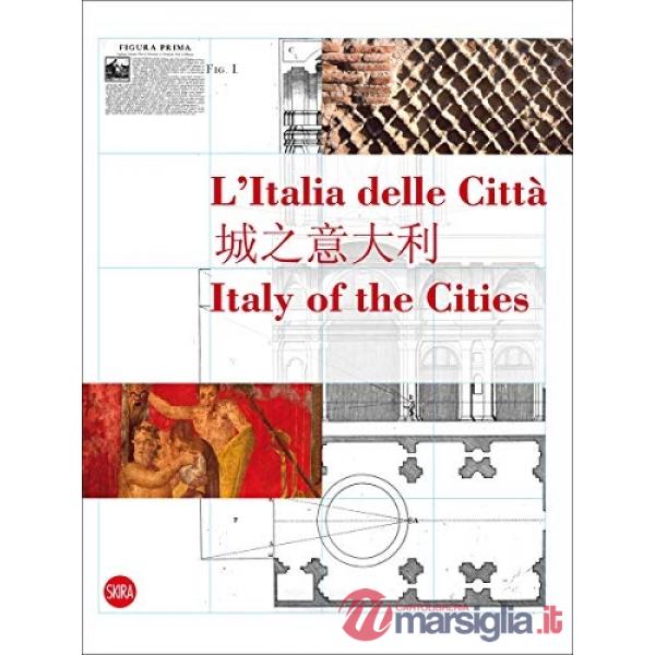 Italia delle città. Ediz. italiana, inglese e cinese (L')