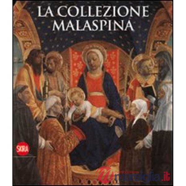Collezione Malaspina. Ediz. illustrata (La)