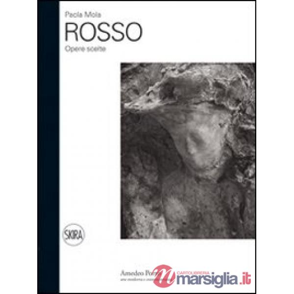 Rosso. Opere scelte. Ediz. italiana e inglese