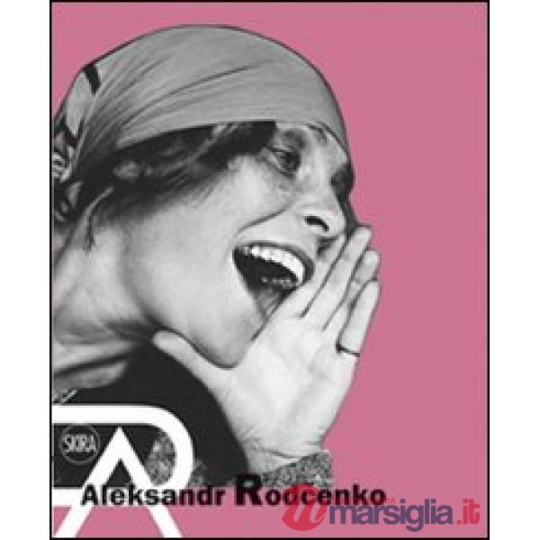 Aleksandr Rodcenko. Ediz. illustrata