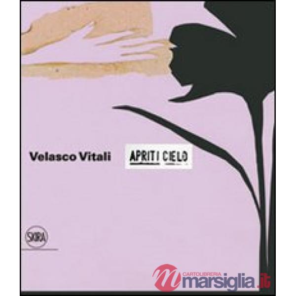 Velasco Vitali. Apriti cielo. Ediz. italiana e inglese