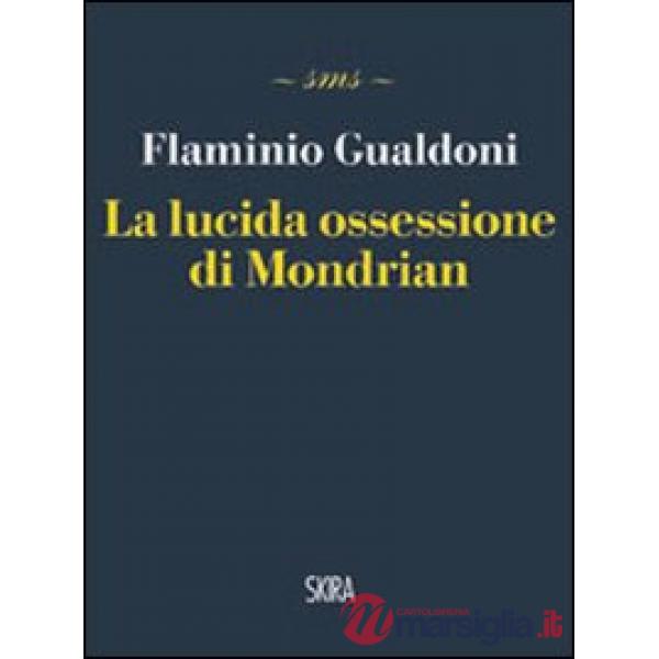 Lucida ossessione di Mondrian (La)