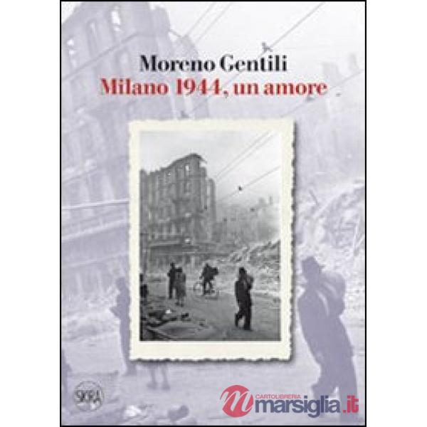 Milano 1944, un amore