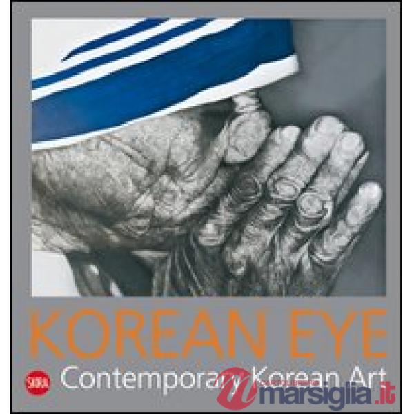 Korean Eye. Contemporary korean art. Ediz. illustrata. Vol. 2