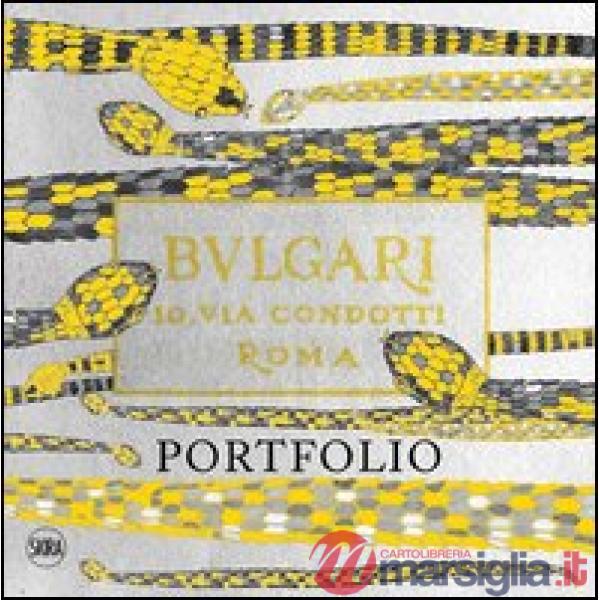 Bulgari. 10 via Condotti, Roma. Portfolio. Ediz. illustrata