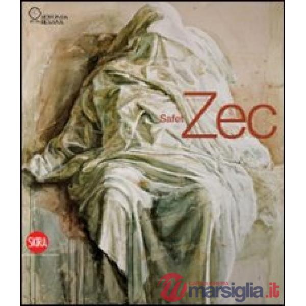 Safet Zec. Capolavori senza tempo. Ediz. illustrata