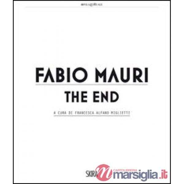 Fabio Mauri. The end. Ediz. illustrata