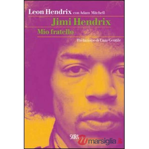 Jimi Hendrix. Mio fratello