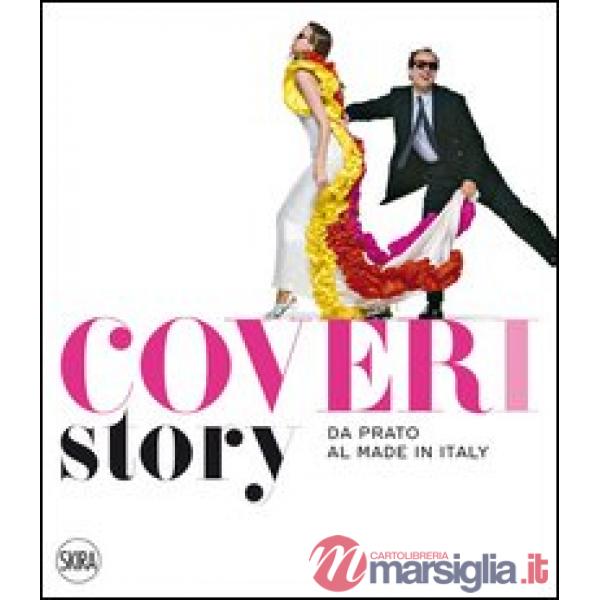 Coveri story. Da Prato al made in Italy. Ediz. italiana e inglese