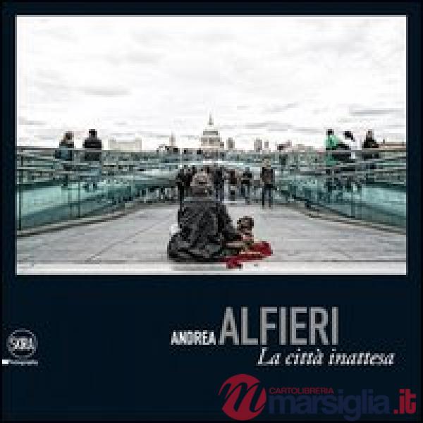 Città inattesa. Ediz. italiana e inglese (La)