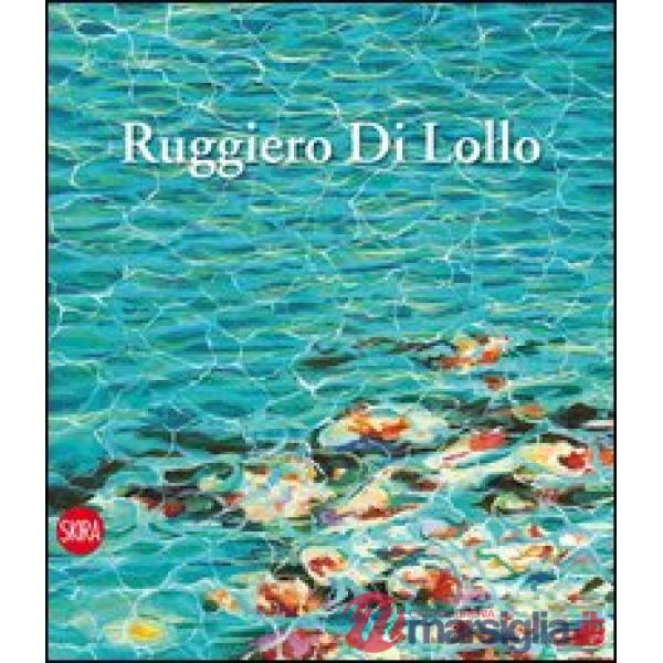 Ruggiero Di Lollo. Ediz. italiana e inglese
