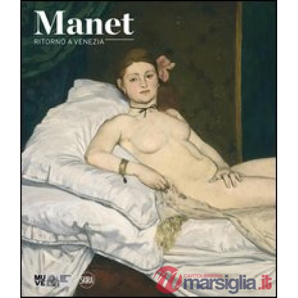 Manet. Ritorno a Venezia