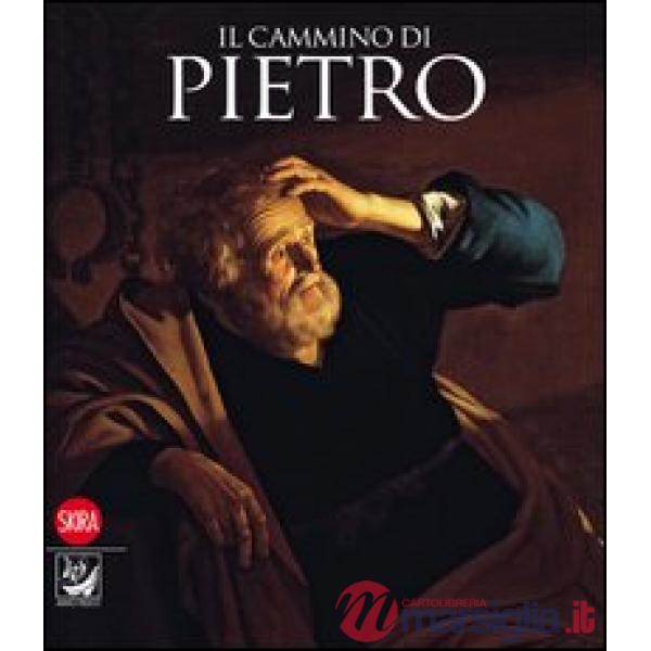 Cammino di Pietro. Ediz. illustrata (Il)