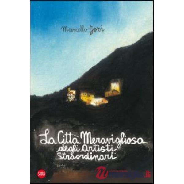 La città meravigliosa degli artisti straordinari